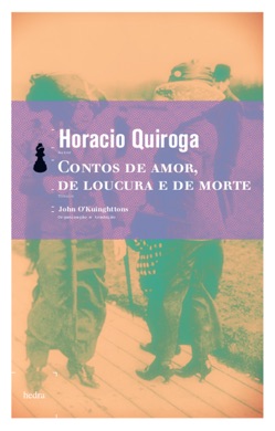 Capa do livro Contos de Amor, de Loucura e de Morte de Horacio Quiroga