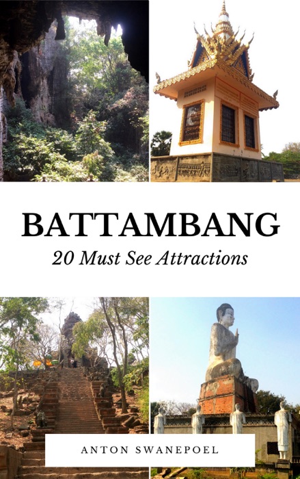 Battambang: 20 Must See Attractions