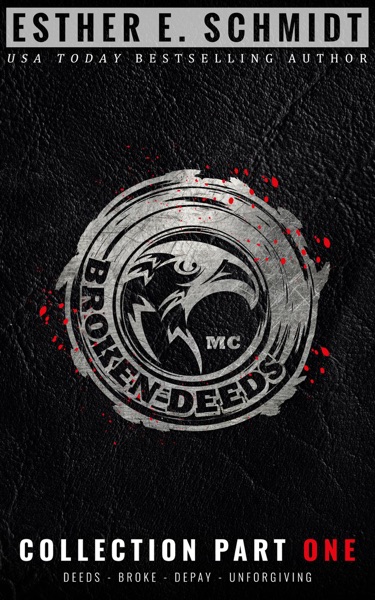 Broken Deeds MC Collection Part One