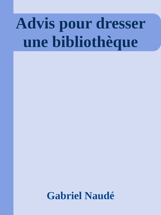 Advis pour dresser une bibliothèque