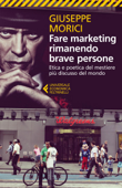 Fare marketing rimanendo brave persone - Giuseppe Morici