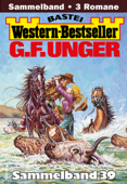 G. F. Unger Western-Bestseller Sammelband 39 - G. F. Unger