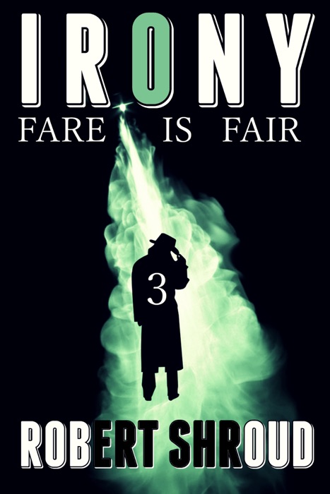 Irony 3: Fare is Fair