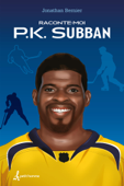 Raconte-moi PK Subban - Jonathan Bernier