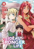 The Ideal Sponger Life Vol. 12 - Tsunehiko Watanabe & Neko Hinotsuki