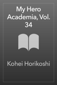 My Hero Academia, Vol. 34 - Kohei Horikoshi