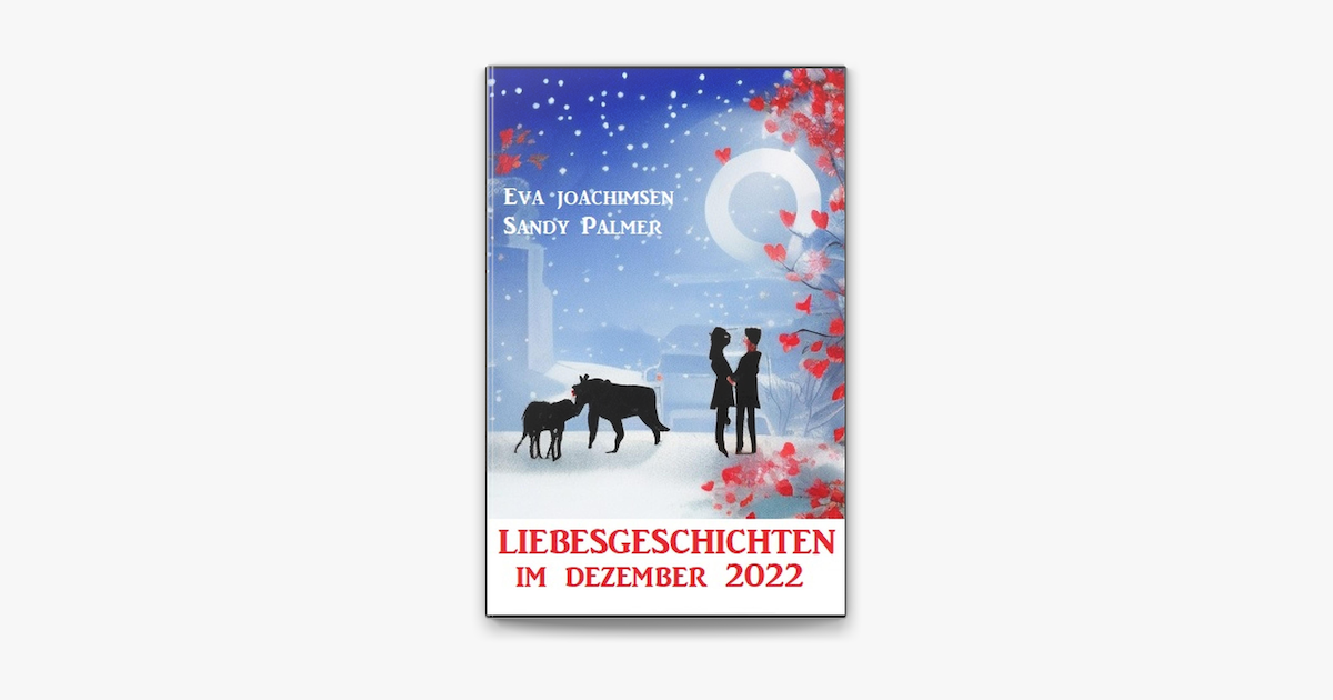 Liebesgeschichten im Dezember 2022 – Eva Joachimsen & Sandy Palmer – kostenlos herunterladen