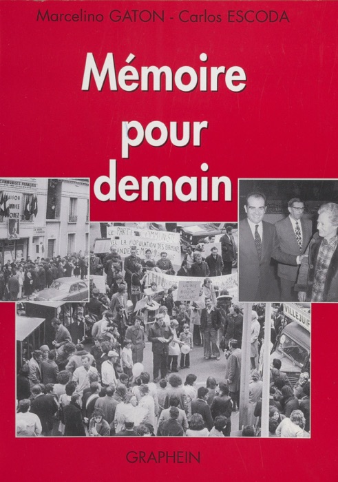 Mémoire pour demain : L'action et les luttes des militants communistes à travers le nom des cellules de la section de Villejuif du Parti communiste français