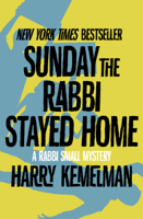 Harry Kemelman - Sunday the Rabbi Stayed Home artwork