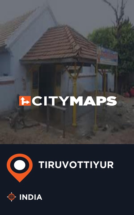City Maps Tiruvottiyur India