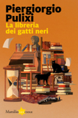 La libreria dei gatti neri - Piergiorgio Pulixi