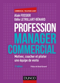 Profession manager commercial - 2e éd. - Alain Fossier & Odile Letrillart-Bénard