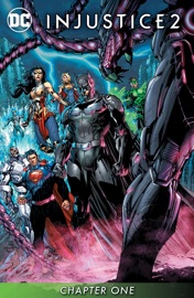 Injustice 2 (2017-2018) #1 - Tom Taylor, Bruno Redondo & Juan Albarran by  Tom Taylor, Bruno Redondo & Juan Albarran PDF Download