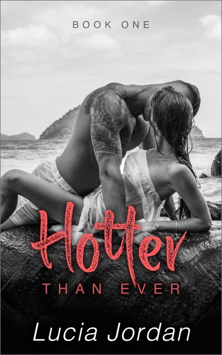 Hotter Than Ever - Book One