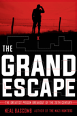 The Grand Escape - Neal Bascomb