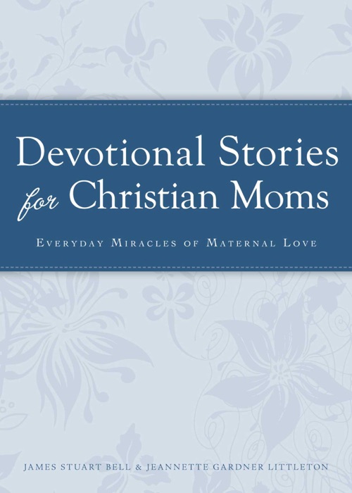 Devotional Stories for Christian Moms