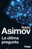 La última pregunta - Isaac Asimov