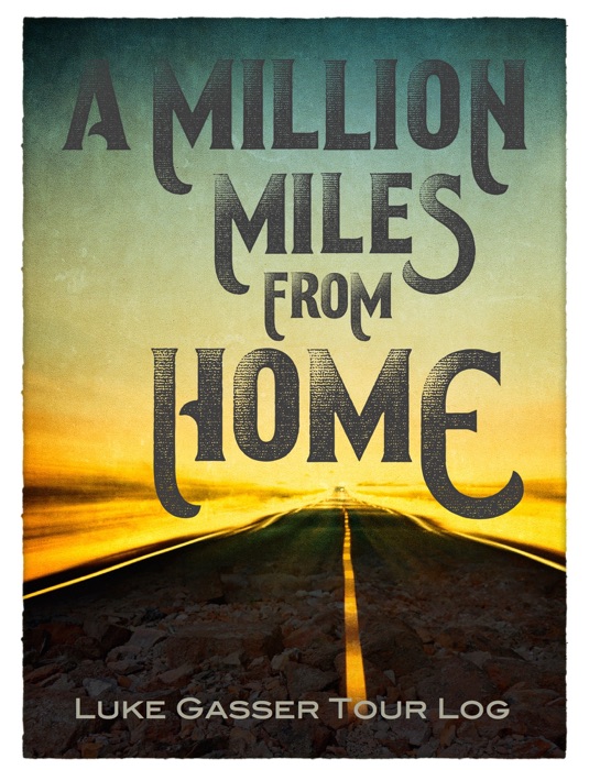 Million Miles from Home: Tour Log
