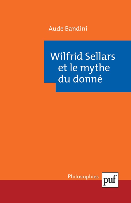 Wilfrid Sellars et le mythe du donné