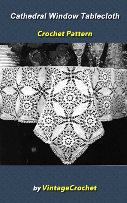 Cathedral Window Tablecloth Crochet Pattern