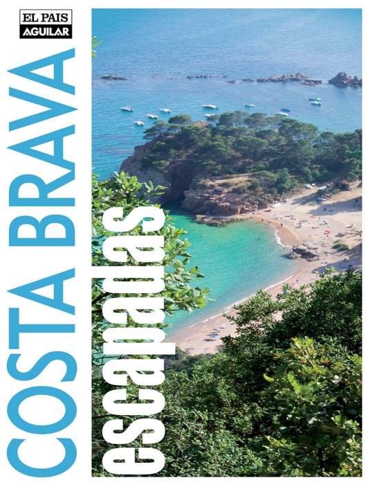 Escapadas por la Costa Brava (escapadas)