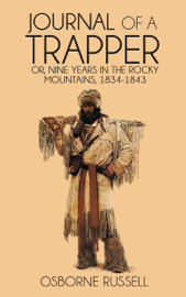 Journal of a Trapper: Nine Years in the Rocky Mountains, 1834-1843