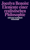Elemente einer realistischen Philosophie - Jocelyn Benoist & David Espinet