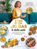 Zéro sucre & IG bas, le déclic santé - Bérengère Philippon & Sophie Dumont