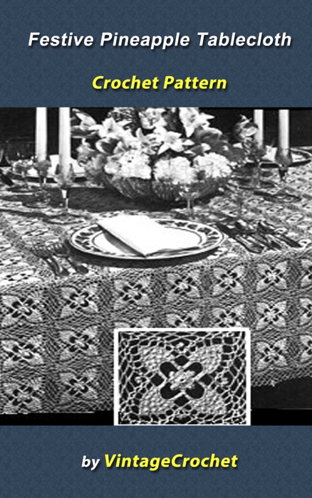 Festive Pineapple Tablecloth Crochet Pattern