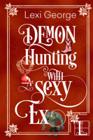 Lexi George - Demon Hunting with a Sexy Ex artwork