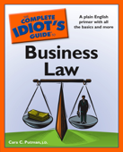 The Complete Idiot's Guide to Business Law - Cara C. Putman, J.D.