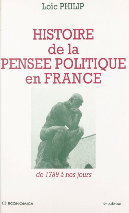 Histoire de la pensée politique en France : de 1789 à nos jours