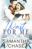 Wait For Me - Samantha Chase