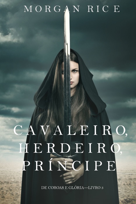 Cavaleiro, Herdeiro, Príncipe (De Coroas e Glória – Livro n. 3)