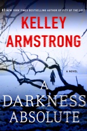 A Darkness Absolute - Kelley Armstrong by  Kelley Armstrong PDF Download