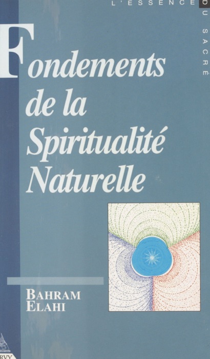 Fondements de la spiritualité naturelle (1) : Contribution à l'étude des droits et devoirs métaphysiques de l'homme