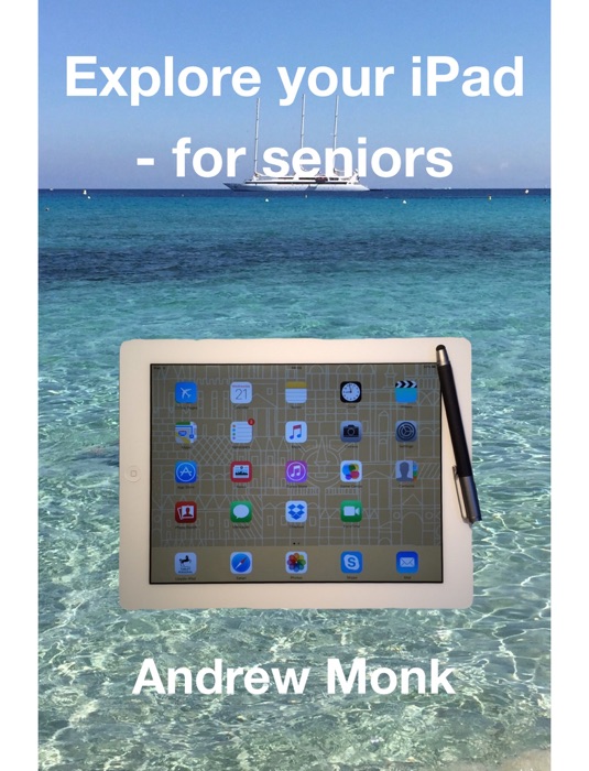 Explore Your iPad - For Seniors