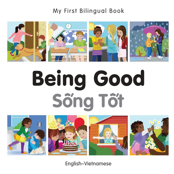 My First Bilingual Book–Being Good (English–Vietnamese)