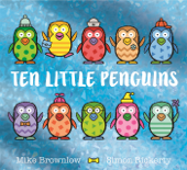 Ten Little Penguins - Mike Brownlow & Simon Rickerty