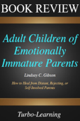 Adult Children of Emotionally Immature Parents - Turbo-Learning