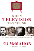 When Television Was Young - Ed McMahon & David C. Fisher