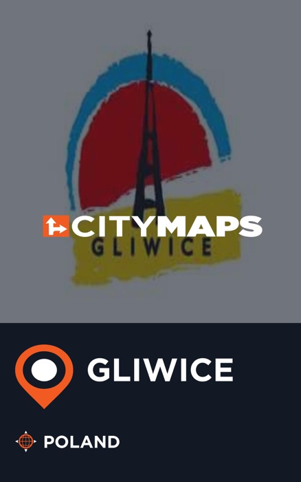 City Maps Gliwice Poland