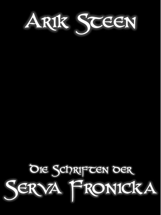 Die Schriften der Serva Fronicka