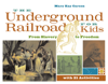 The Underground Railroad for Kids - Mary Kay Carson