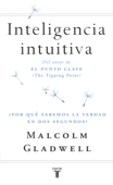 Inteligencia intuitiva - Malcolm Gladwell