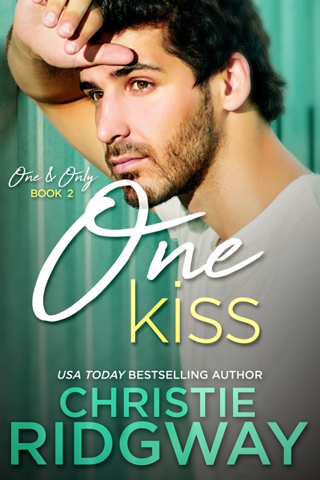 One Kiss (One & Only Book 2)