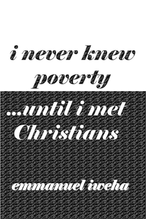 I Never Knew Poverty Until I Met Christians