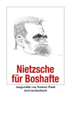 Nietzsche für Boshafte - Friedrich Nietzsche & Norbert Wank