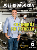 Cocineros sin estrella - José Ribagorda López