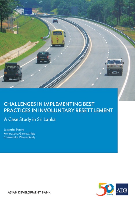 Challenges in Implementing Best Practices in Involuntary Resettlement